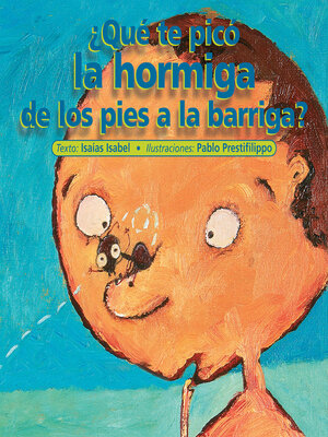 cover image of ¿Qué te picó la hormiga de los pies a la barriga?